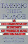 Taking Their Place: A Documentary History of Women and Journalism - Maurine H. Beasley