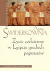 Życie codzienne w Egipcie greckich papirusów - Anna Świderkówna