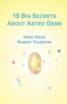 19 Big Secrets about Astro Gems - Heinz Krug, Robert Thurston