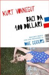 Baci da 100 dollari - Francesco Pacifico, Kurt Vonnegut