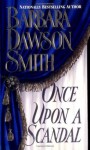 Once Upon A Scandal (Once Upon Scandal) - Barbara Dawson Smith