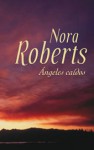 Ángeles caídos - Nora Roberts