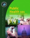 Public Health 101: Healthy People - Healthy Populations (Essential Public Health) - Richard Riegelman