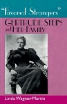 Favored Strangers: Gertrude Stein and Her Family - Linda Wagner-Martin