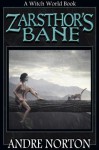 Zarsthor's Bane - Andre Norton