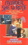 Murder, She Wrote Hooray for Homicide - James Anderson