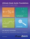 Ultimate Study Guide: Foundations Microsoft Project 2013 - Dale Howard, Gary Chefetz, Rodney Walker