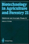 Biotechnology in Agriculture and Forestry, Volume 21: Medicinal and Aromatic Plants IV - Y.P.S. Bajaj