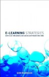 E-Learning Strategies: How to Get Implementation and Delivery Right First Time - Don Morrison