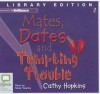 Mates, Dates and Tempting Trouble - Cathy Hopkins