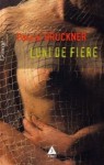 Luni de fiere - Pascal Bruckner, Vasile Zincenco