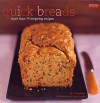 Quick Breads: More Than 75 Inspiring Recipes - Liz Franklin, Jean Cazals