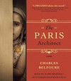 The Paris Architect - Charles Belfoure