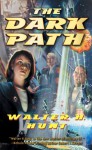 The Dark Path - Walter H. Hunt