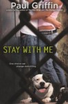 Stay with Me - Paul Griffin