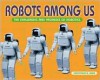 Robots Among Us - Chris Baker