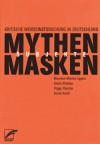 Mythen, Masken und Subjekte: Kritische Weißseinsforschung in Deutschland - Maureen Maisha Eggers, Grada Kilomba, Peggy Piesche, Susan Arndt