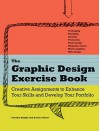 The Graphic Design Exercise Book: Creative Briefs to Enhance Your Skills and Develop Your Portfolio - Carolyn Knight