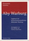 Aby Warburg. Tagebuch der Kulturwissenschaftlichen Bibliothek Warburg mit Einträgen von Gertrud Bing und Fritz Saxl. Gesammelte Schriften, Siebte Abteilung, Band VII - Aby Warburg