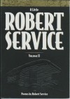 a little Robert Service, Volume II - Robert W. Service