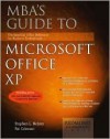 MBA's Guide to Microsoft Office 2002: The Essential Office Reference for Business Professionals - Pat Coleman, David Maguiness