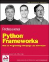 Professional Python Frameworks: Web 2.0 Programming with Django and Turbogears - Dana Moore, Raymond Budd, William Wright