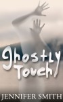 Ghostly Touch - Jennifer Smith