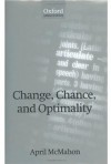 Change, Chance, and Optimality (Oxford Linguistics) - April McMahon