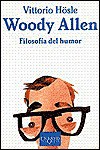 Woody Allen Filosofia Del Humor - Vittorio Hsle, Vittorio H, Carlos Fortea