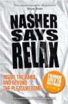 Nasher Says Relax - Inside the Band and Beyond the Pleasuredome - Brian Nash