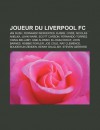 Joueur Du Liverpool FC: Ian Rush, Fernando Morientes, Djibril Ciss , Nicolas Anelka, John Wark, Scott Carson, Fernando Torres, Craig Bellamy - Source Wikipedia