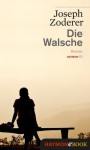 Die Walsche: Roman (German Edition) - Joseph Zoderer