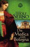 Die Medica von Bologna - Wolf Serno