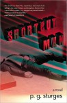 Shortcut Man: A Novel - P.G. Sturges