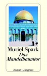 Das Mandelbaumtor - Muriel Spark, Hans Wollschläger