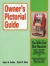 Owners Pictorial Guide For The Care And Understanding Of The Mills Bell Slot Machine - Robert Geddes