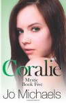 Coralie: Book Five of the Mystic series (Volume 5) - Jo Michaels