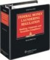 Federal Money Laundering Regulation: Banking, Corporate and Securities Compliance - Steven Mark Levy