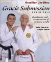 Gracie Submission Essentials: Grandmaster and Master Secrets of Finishing a Fight - Helio Gracie, Kid Peligro, Royler Gracie