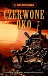 Czerwone Oko - Marcin Mortka, Krzysztof Miernik, Marcin Kaliński, Tomasz Kucza, Mikołaj Kawalec, Filip Kotarski, Mateusz Jabłoński, Michał Krupko, Paweł Królak