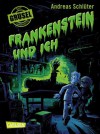 Grusel garantiert: Frankenstein und ich (German Edition) - Andreas Schlüter