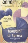 Bambini di farina - Anne Fine