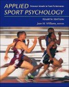 Applied Sport Psychology: Personal Growth to Peak Performance with Powerweb - Jean M. Williams