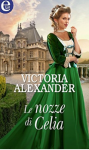 Le nozze di Celia (La Società delle Viaggiatrici Vol. 0) - Victoria Alexander