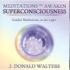 Music to Awaken Superconsciousness Spoken Word - J. Walters