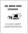 The Original Amish Cook Cookbook - Kevin Williams, Elizabeth Coblentz