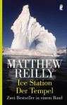 Ice Station / Der Tempel - Alfons Winkelmann, Matthew Reilly