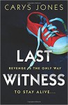 LAST WITNESS - Carys Jones