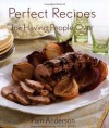 Perfect Recipes for Having People Over - Pam Anderson