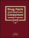 Drug Facts and Comparisons 2002: Published by Facts and Comparisons - Facts & Comparisons, Facts and Comparisons, Comparisons